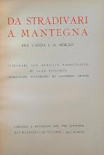 Da Stradivari a Mantegna Fra l'Adda e il Mincio