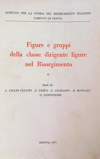 Figure e gruppi della classe dirigente ligure nel risorgimento - copertina