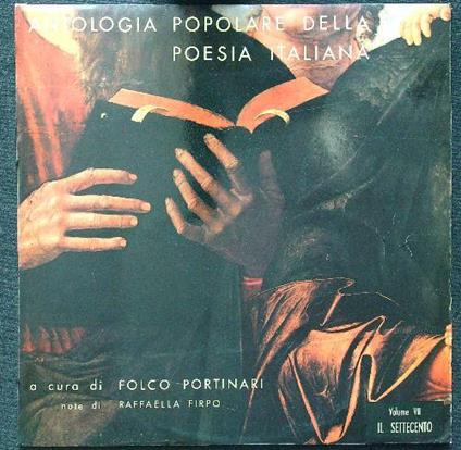 Antologia popolare della poesia italiana vol VII il settecento vinile - Folco Portinari - copertina