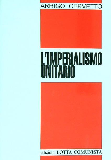 L' imperialismo unitario - Arrigo Cervetto - copertina
