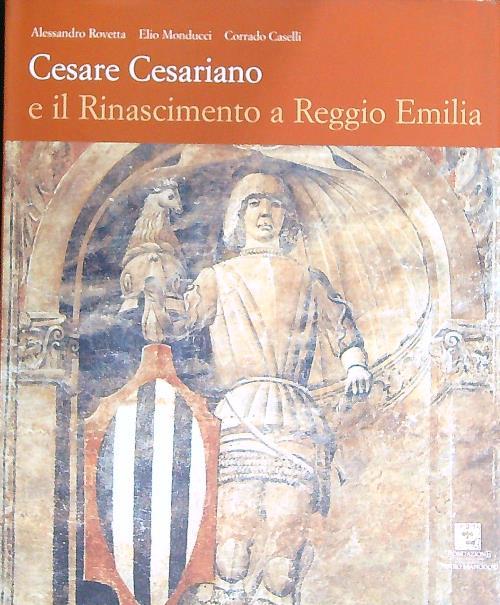 Cesare Cesariano e il Rinascimento a Reggio Emilia