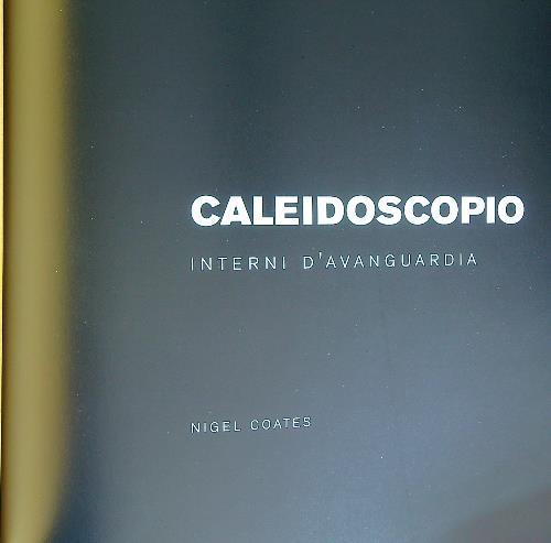 Caleidoscopio. Interni d'avanguardia 