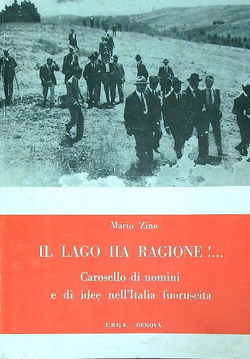 Il lago ha ragione!… Carosello di uomini e di idee nell'Italia fuoruscita