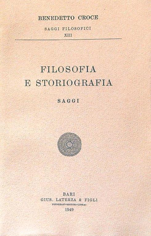 Filosofia e storiografia. Saggi - Benedetto Croce - copertina
