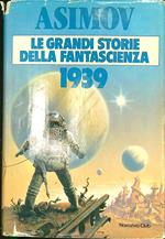 Le grandi storie della fantascienza 1939