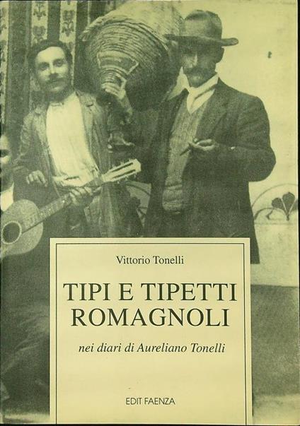 Tipi e tipetti romagnoli - Vittorio Tonelli - copertina
