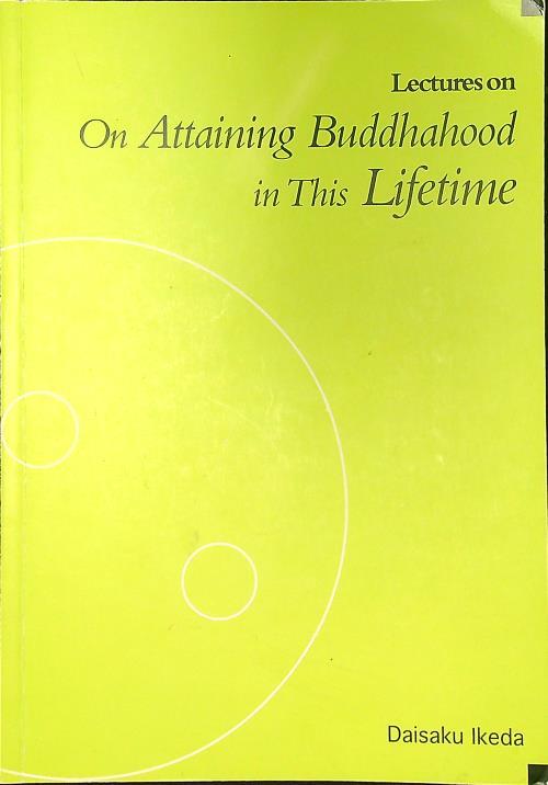 Lectures on attaining Buddhahood in this lifetime - Daisaku Ikeda - copertina