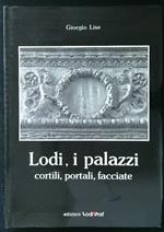 Lodi, i palazzi, cortili, portali, facciate