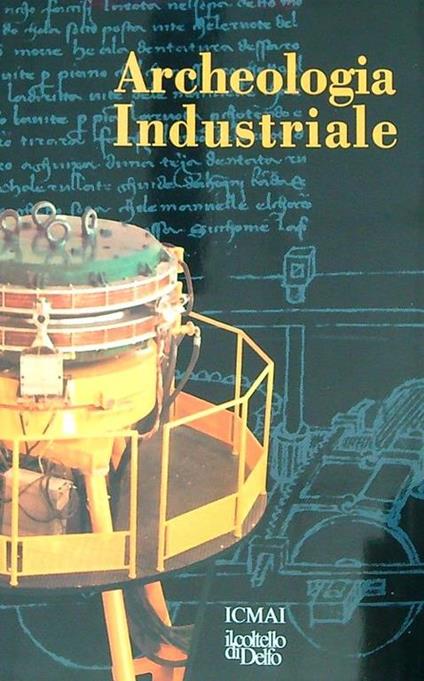 Archeologia Industriale - Bruno Corti - copertina