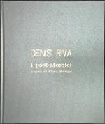 Denis Riva i post-atomici