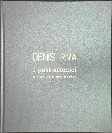 Denis Riva i post-atomici - Flora Rovigo - copertina