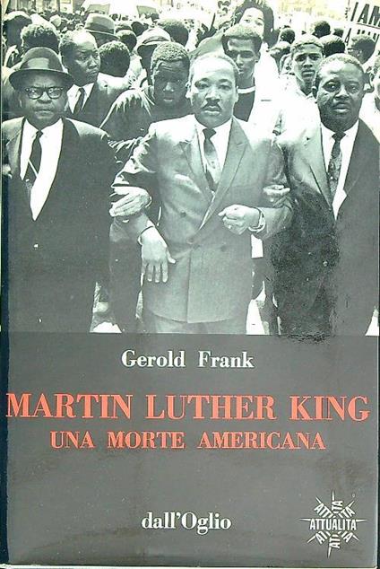 Martin Luther King. Una morte americana - Gerold Frank - copertina