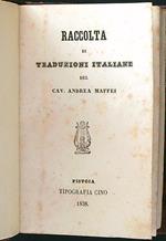 Raccolta di traduzioni italiane del cav. Andrea Maffei