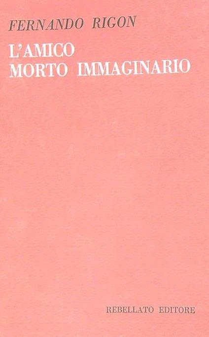 L' amico morto immaginario - Fernando Rigon - copertina