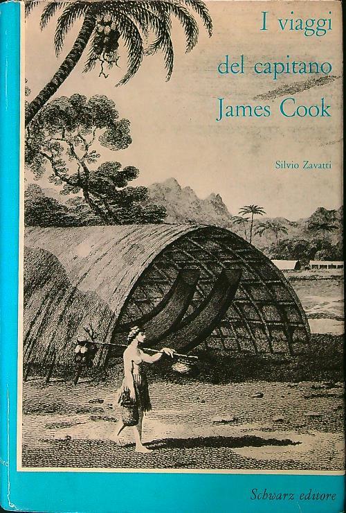 I viaggi del capitano James Cook - Silvio Zavatti - copertina