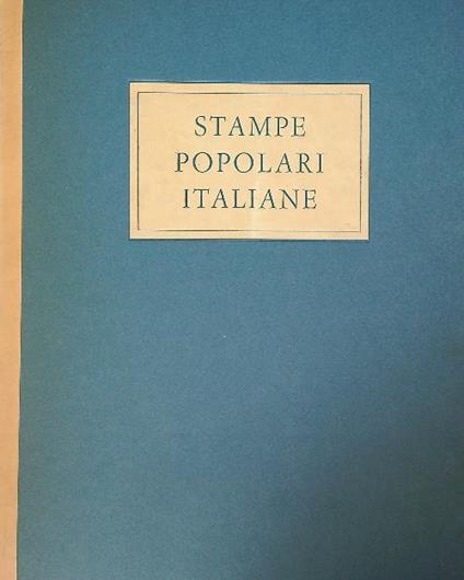 Stampe popolari italiane - Paolo Toschi - copertina