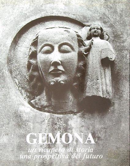 Gemona. Un recupero di storia una prospettiva del futuro - Luciano Perissinotto - copertina
