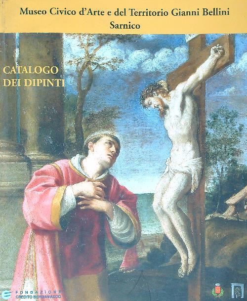 Museo civico d'arte del territorio Gianni Bellini Sarnico. Catalogo dei dipinti
