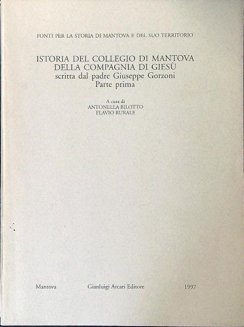 Istoria del collegio di Mantova della compagnia di Giesù parte I