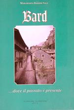 Bard... Dove il passato è presente