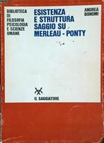 Esistenza e struttura. Saggio su Merleau-Ponty