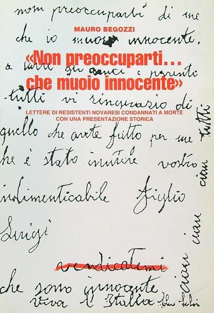 Non preoccuparti... che muoio innocente - Mauro Begozzi - copertina