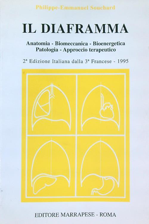 Il diaframma. Anatomia, biomeccanica, bioenergetica, patologia, approccio terapeutico
