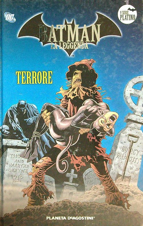 Batman La Leggenda 51. Terrore