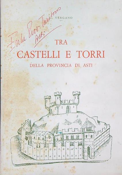 Tra castelli e torri della provincia di Asti - L. Vergano - copertina