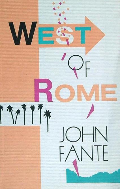 West of Rome. Two novellas - John Fante - copertina
