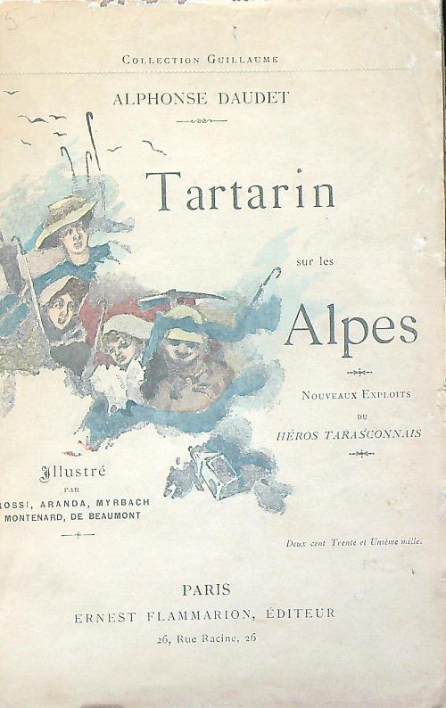 Tartarin sur les Alpes. Nouveaux Exploits du Héros Tarasconnais