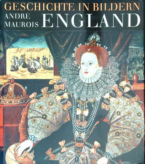 Geschichte in Bildern England - André Maurois - copertina