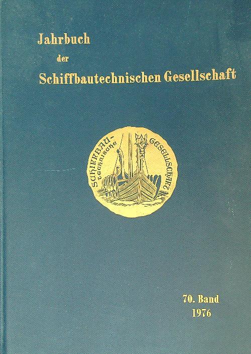 Jahrbuch der Schiffbautechnischen Gesellschaft 70. band 1976