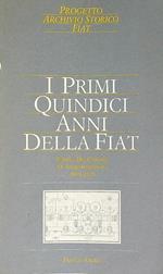 I primi quindici anni della Fiat. Verbali dei consigli di amministrazione 1899-1915