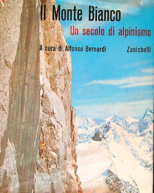 Il Monte Bianco. Vol 2 - Alfonso Bernardi - copertina