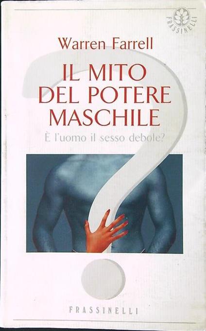 Il mito del potere maschile - Warren Farrel - copertina