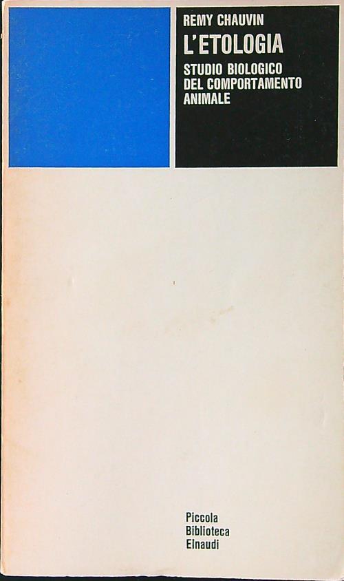 L' etologia. Studio biologico del comportamento animale