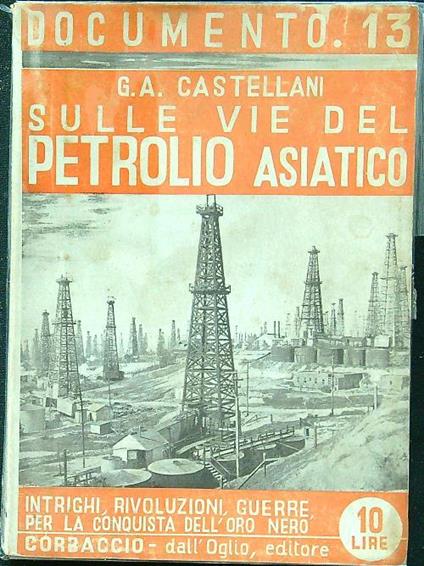 Sulle vie del petrolio asiatico - A. Castellani - copertina
