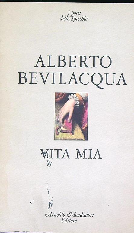 Vita mia. Dedica autore - Alberto Bevilacqua - copertina