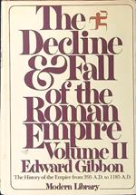 The decline and fall of the Roman Empire vol. II