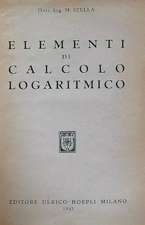 Elementi di calcolo logaritmico - M. Stella - copertina