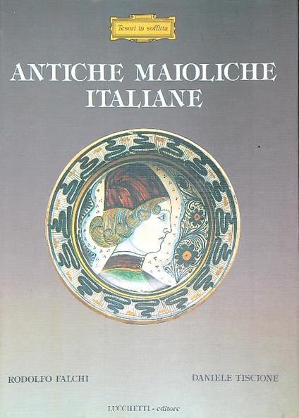 Antiche maioliche italiane - Rodolfo Falchi - copertina