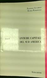 Antiche capitali del Sud America II