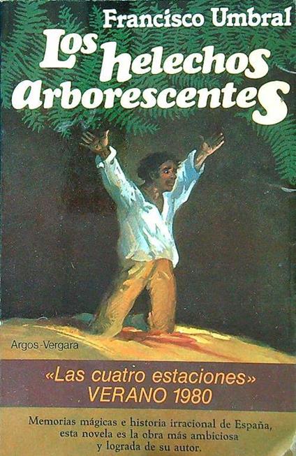 Los Helechos Arborescentes - Francisco Umbral - copertina