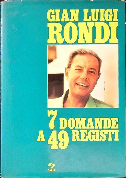 7 domande a 49 registi - Gian Luigi Rondi - copertina