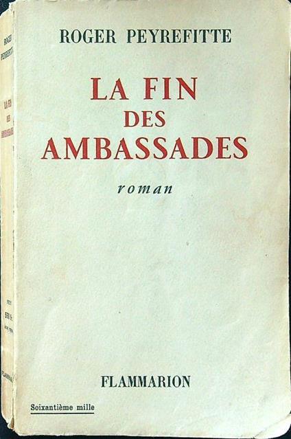 La fin des ambassades - Roger Peyrefitte - copertina
