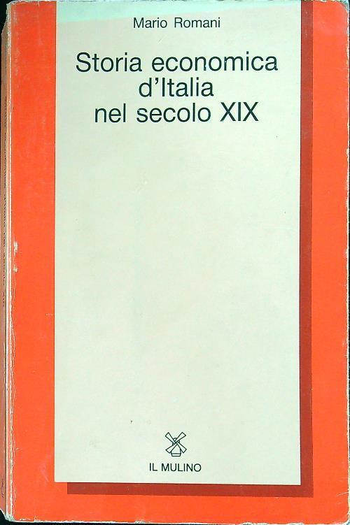 Storia economica d'Italia nel secolo XIX - Mario Romani - copertina