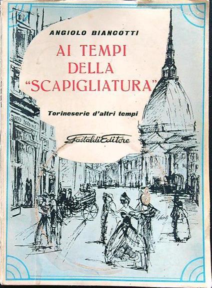 Ai tempi della ''Scapigliatura'' - Angiolo Biancotti - copertina