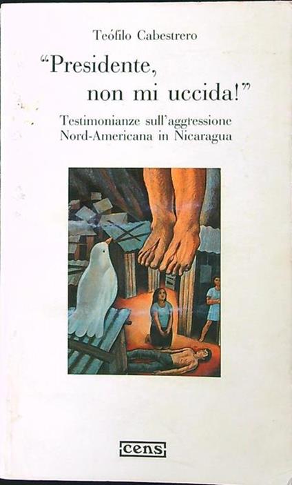 Presidente, non mi uccida! - Teofilo Cabestrero - copertina