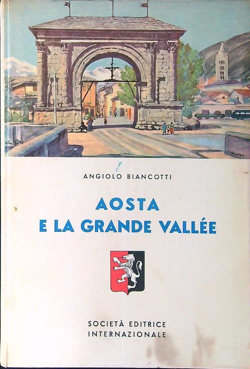 Aosta e la Grande Vallée